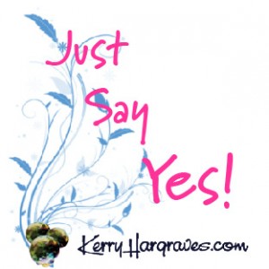 Just say yes